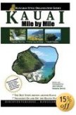 Kauai - Mile by Mile Guide: The Best of the Garden Isle